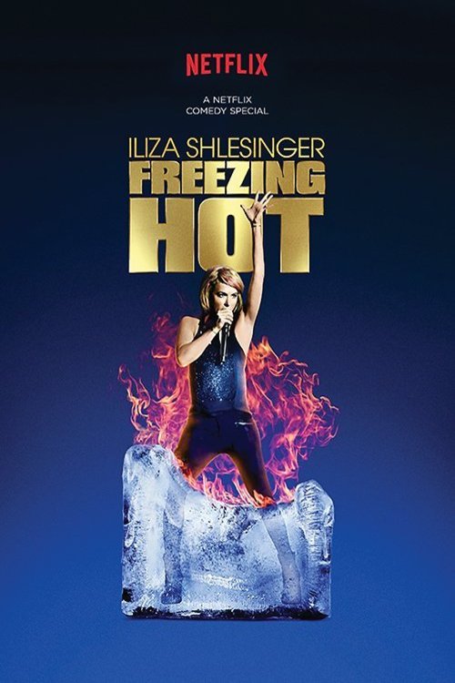 L'affiche du film Iliza Shlesinger: Freezing Hot