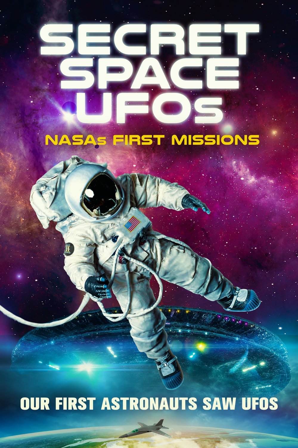 L'affiche du film Secret Space UFOs: NASA's First Missions
