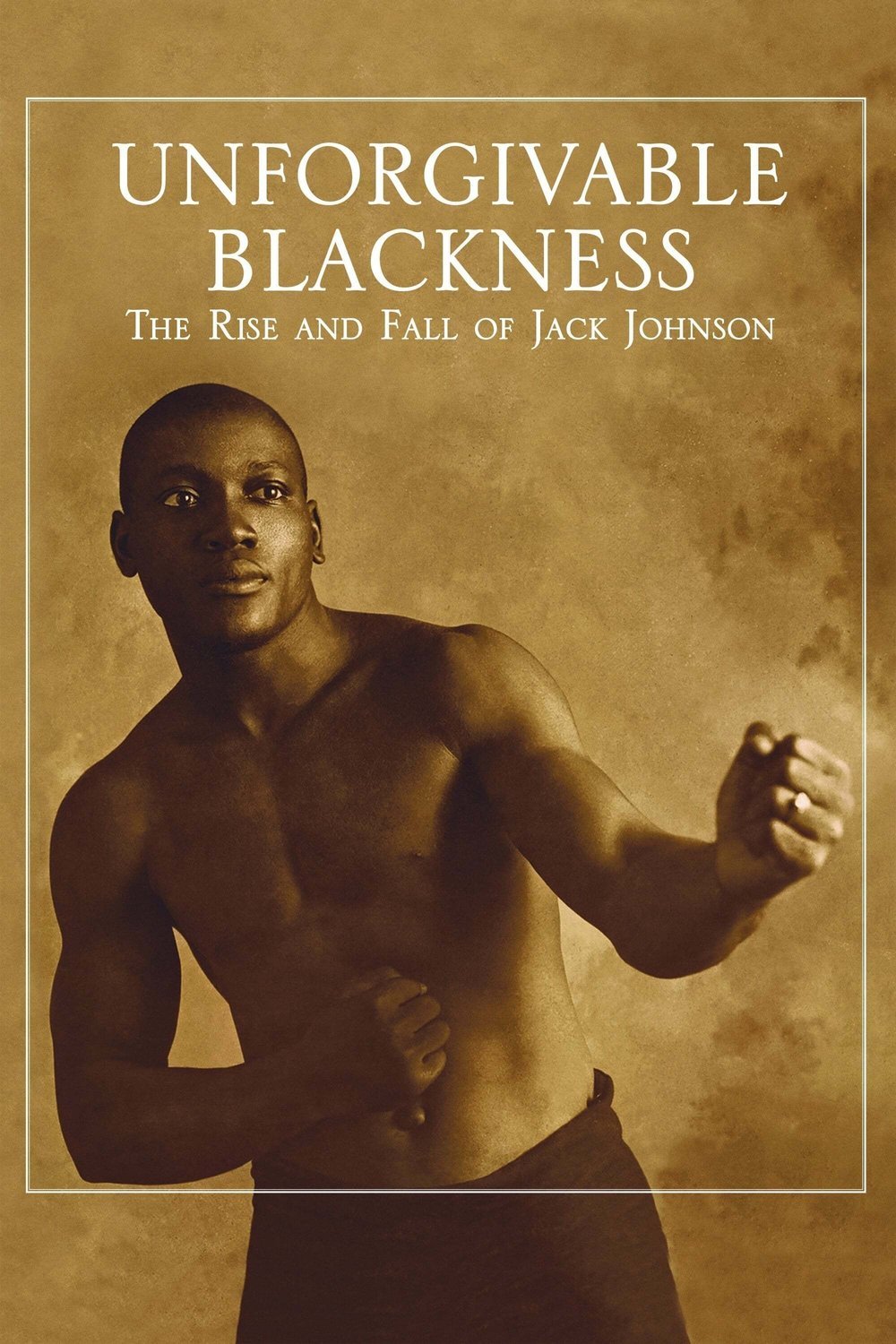 Poster of the movie Unforgivable Blackness: The Rise and Fall of Jack Johnson