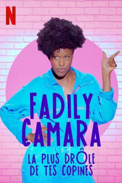 L'affiche du film Fadily Camara: La plus drôle de tes copines