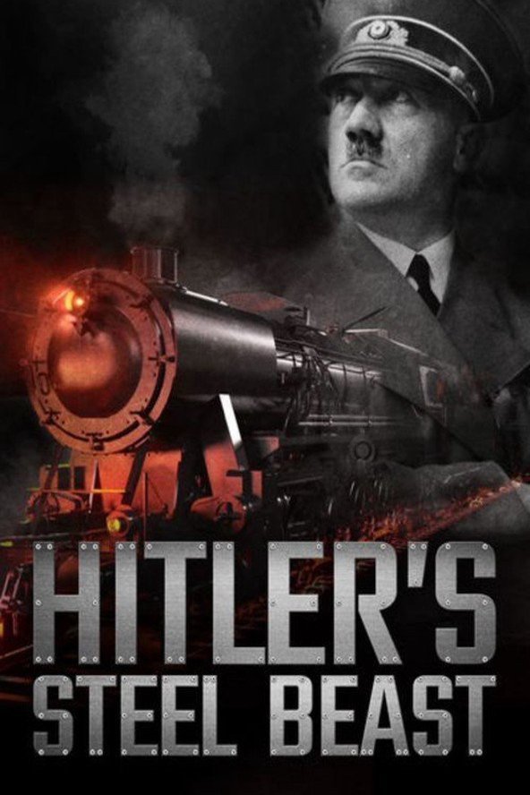 L'affiche du film Le Train d'Hitler: bête d'acier
