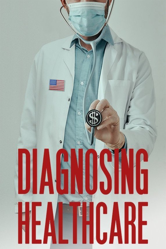 L'affiche du film Diagnosing Healthcare [2020]