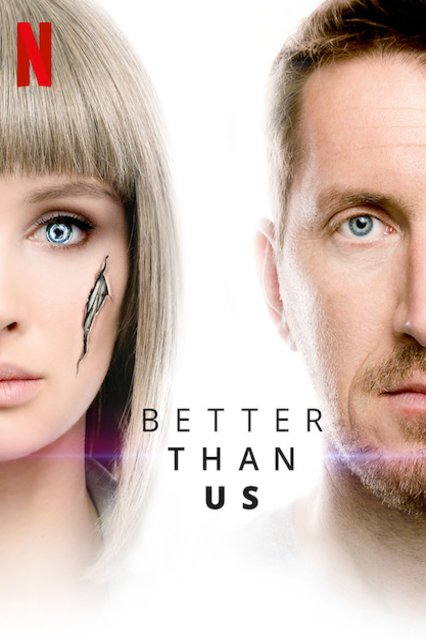 Poster of the movie Better Than Us [2018]