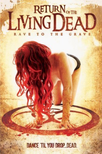 L'affiche du film Return of the Living Dead: Rave to the Grave