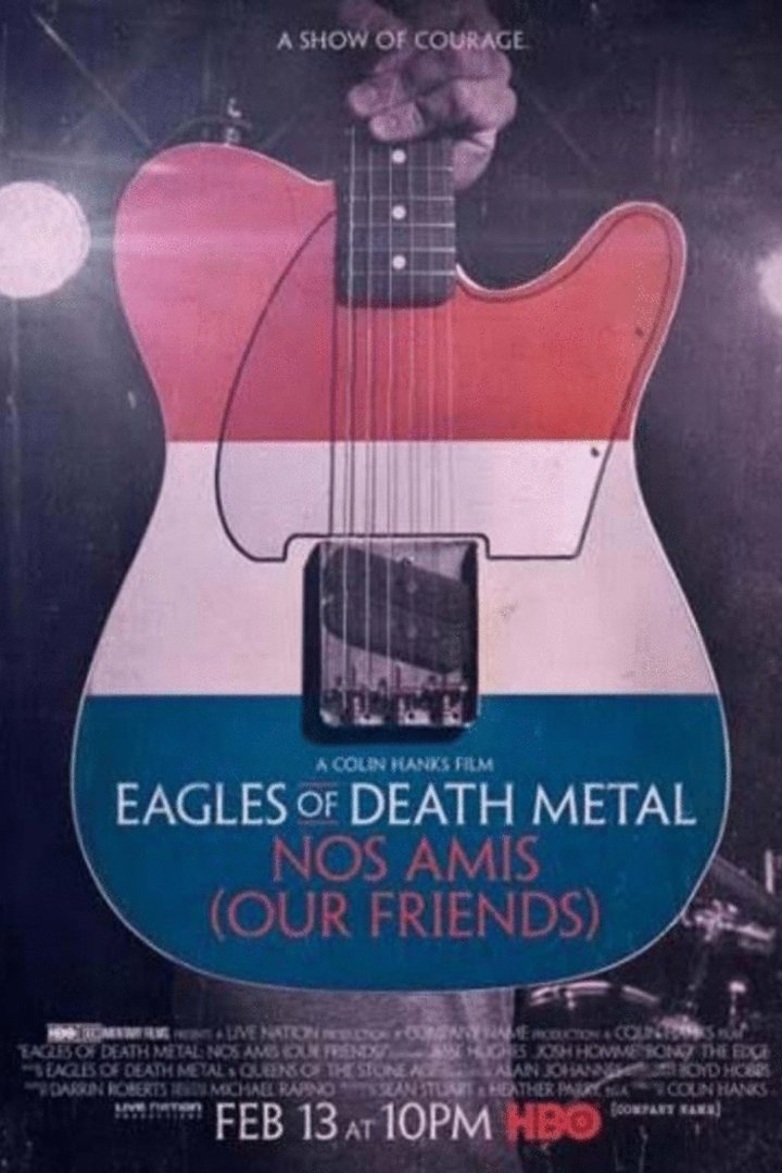 Poster of the movie Eagles of Death Metal: Nos Amis Our Friends