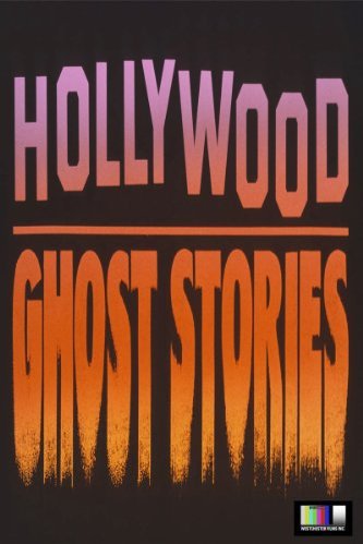 L'affiche du film Hollywood Ghost Stories