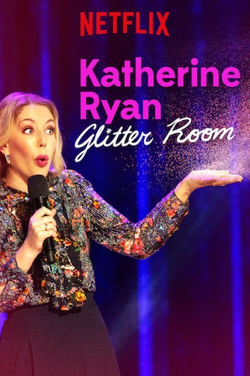 L'affiche du film Katherine Ryan: Glitter Room