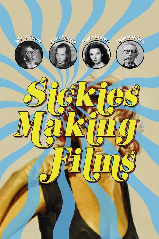 L'affiche du film Sickies Making Films