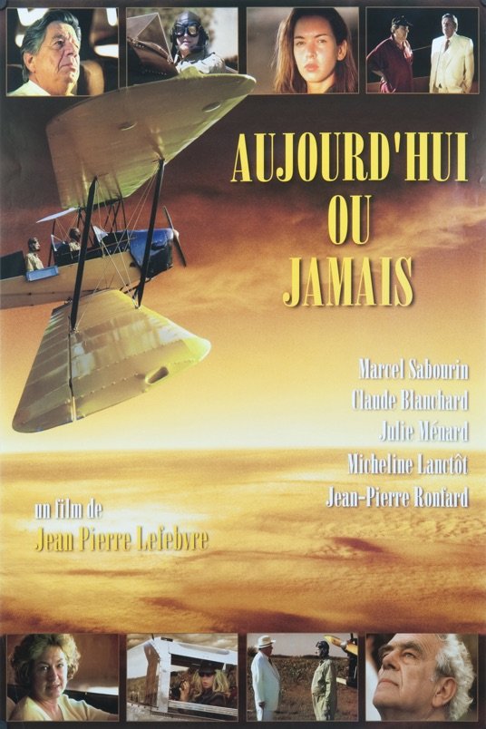 Poster of the movie Aujourd'hui ou jamais