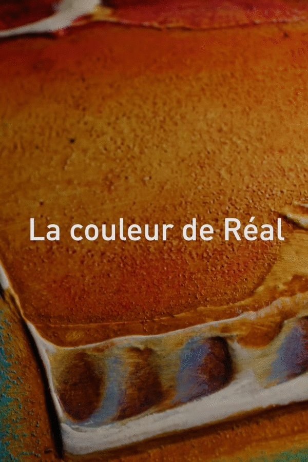 Poster of the movie La couleur de Réal [2025]