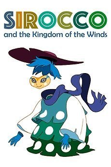Poster of the movie Sirocco and the Kingdom of the Winds [2023]