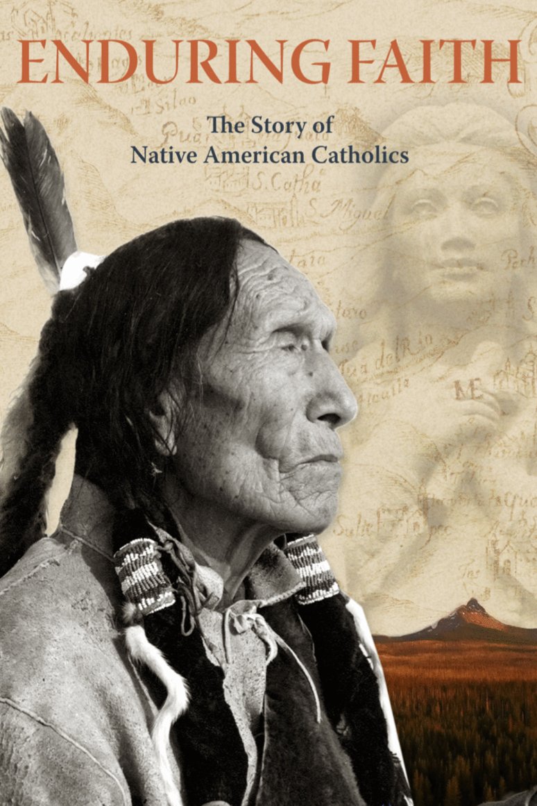 Poster of the movie Enduring Faith: The Story of Native American Catholics