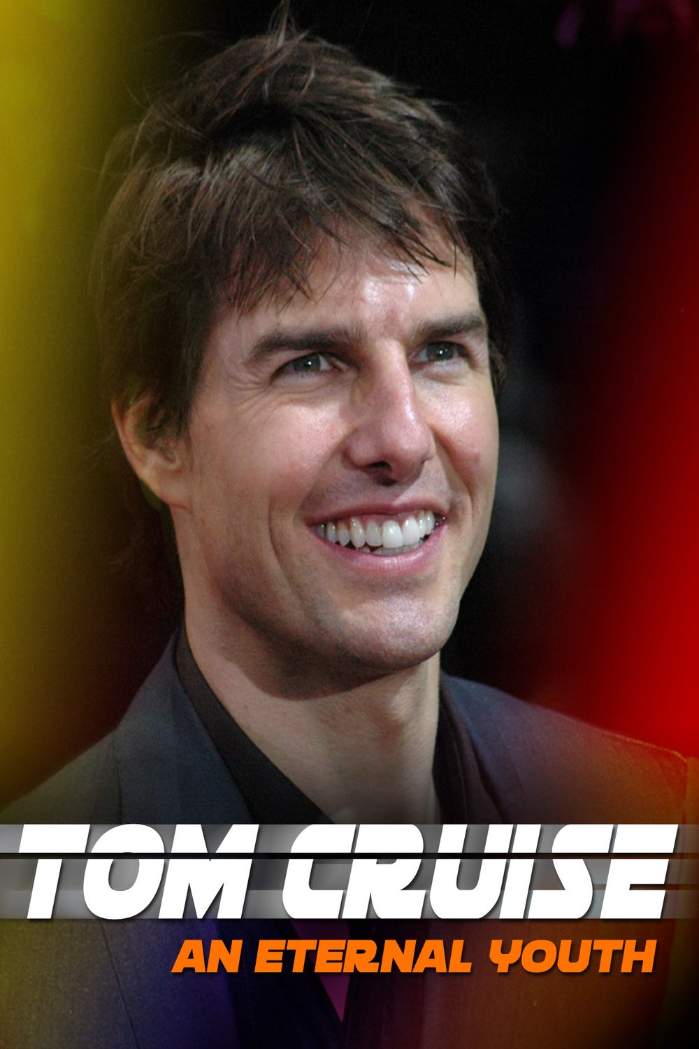 L'affiche du film Tom Cruise: An Eternal Youth