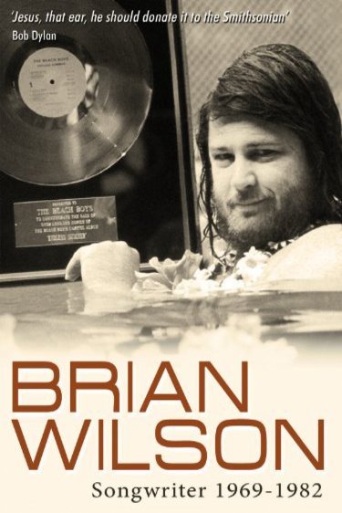 L'affiche du film Brian Wilson: Songwriter 1969 - 1982