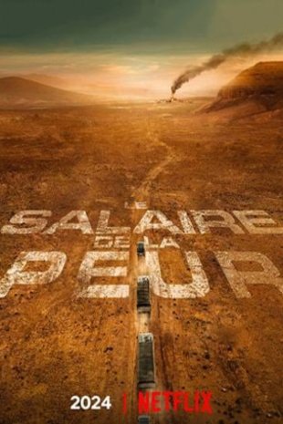 L'affiche du film Le salaire de la peur [2024]