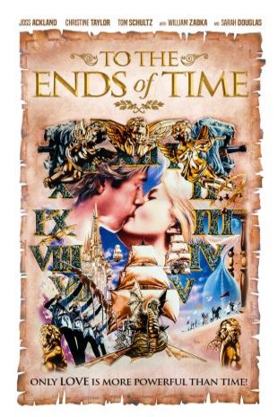 L'affiche du film To the Ends of Time