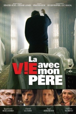 L'affiche du film La Vie avec mon père