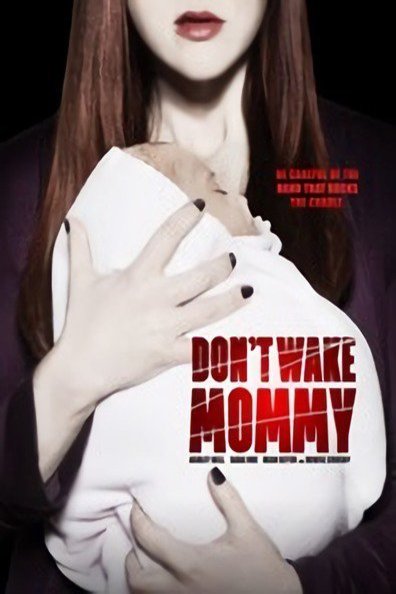 L'affiche du film Don't Wake Mommy
