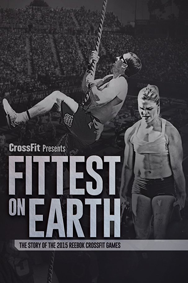 Poster of the movie Fittest on Earth: The Story of the 2015 Reebok CrossFit Games