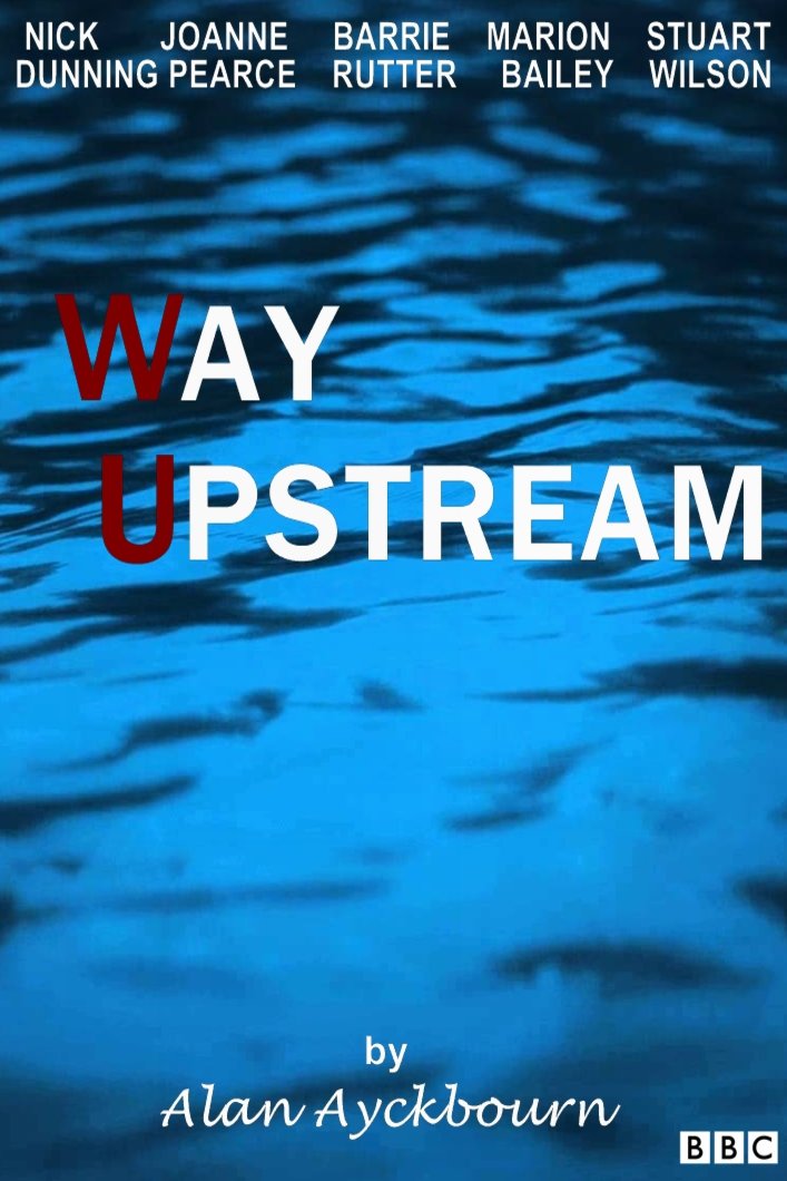 Poster of the movie Way Upstream [1987]