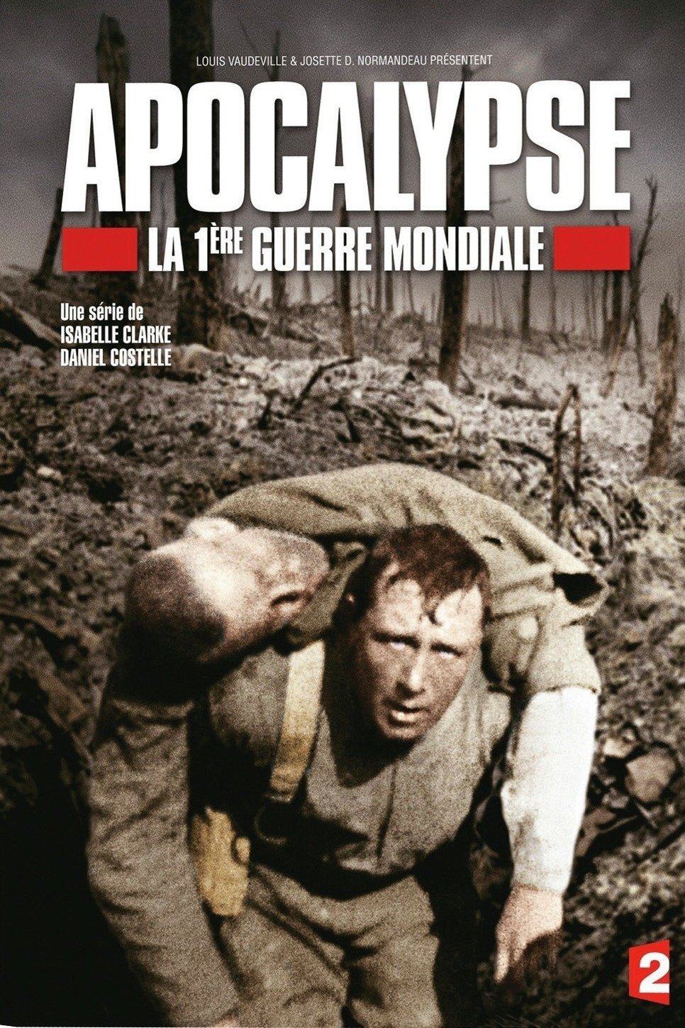 L'affiche du film Apocalypse: La 1ère Guerre Mondiale