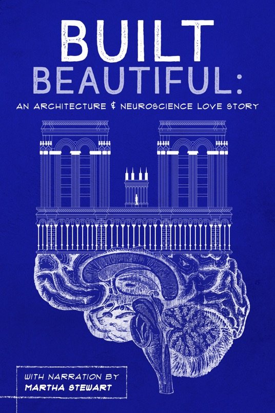 L'affiche du film Built Beautiful: An Architecture and Neuroscience Love Story