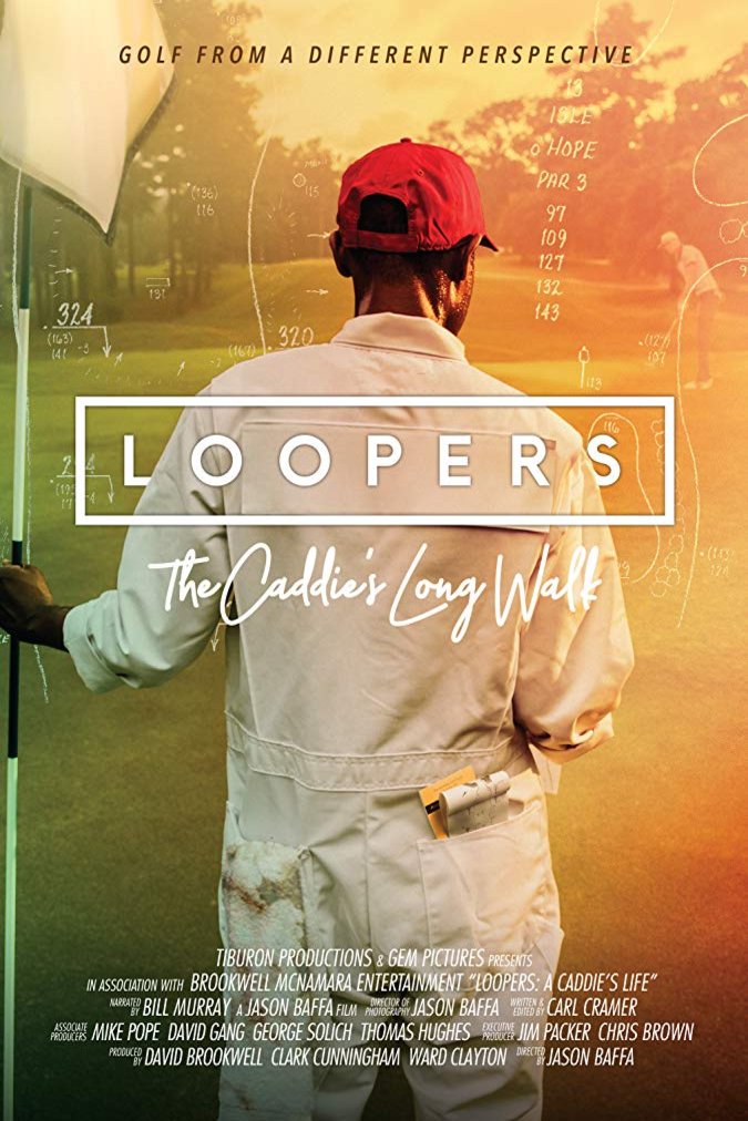 Poster of the movie Loopers; the Caddie's Long Walk [2018]