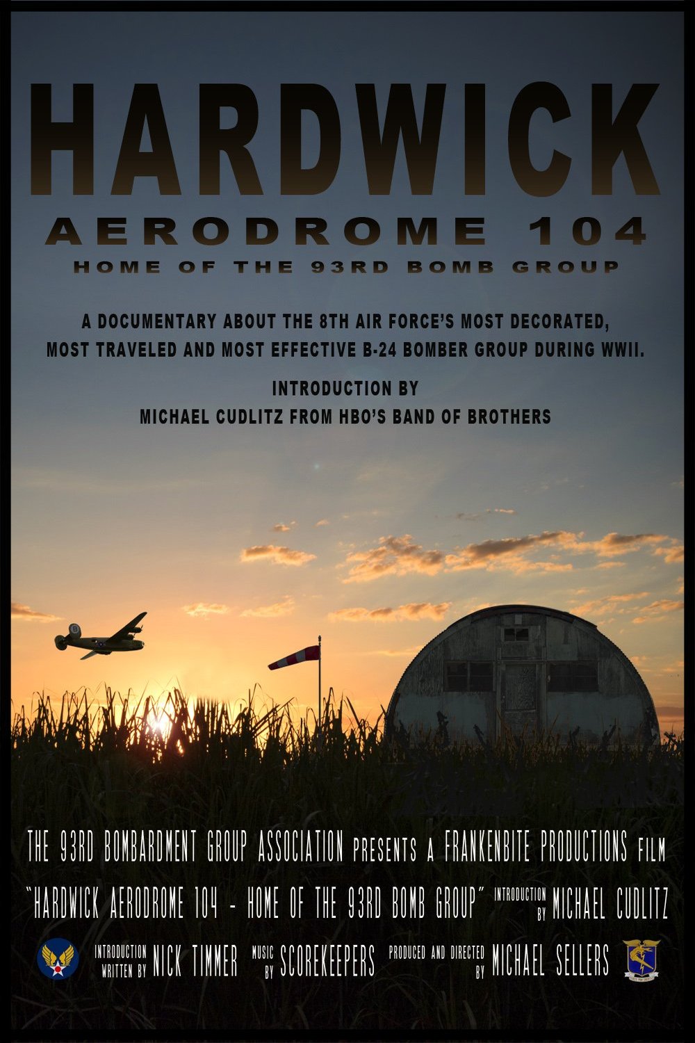 L'affiche du film Hardwick Aerodrome 104: Home of the 93rd Bomb Group