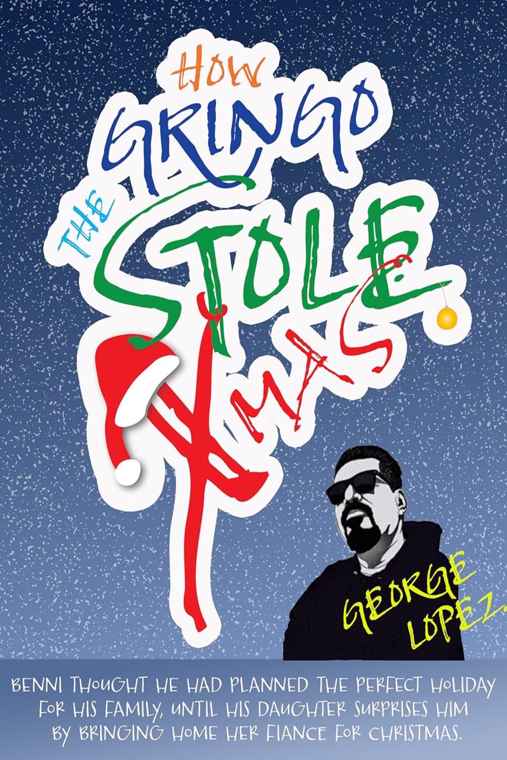 Poster of the movie How the Gringo Stole Christmas
