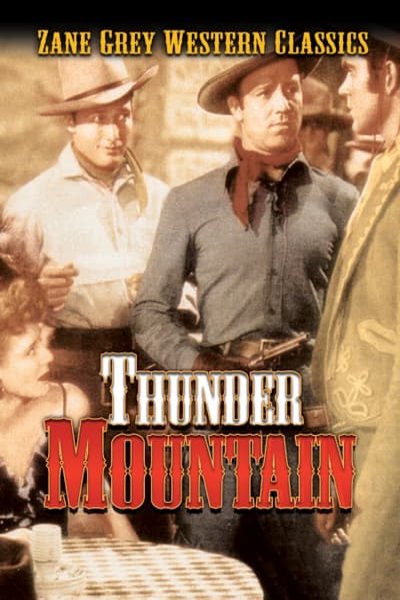 Poster of the movie Zane Grey: Thunder Mountain